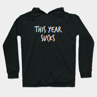 This year sucks Hoodie